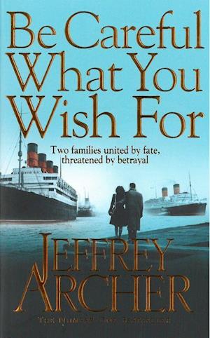 Be Careful What You Wish For (PB) - (4) The Clifton Chronicles - A-format
