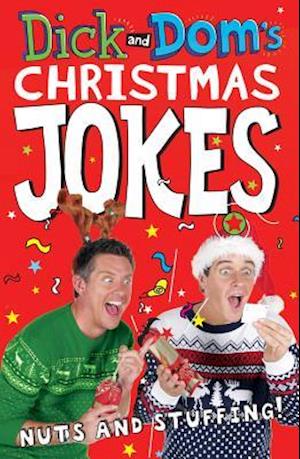 Dick and Dom’s Christmas Jokes, Nuts and Stuffing!