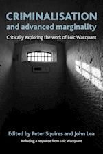 Criminalisation and Advanced Marginality