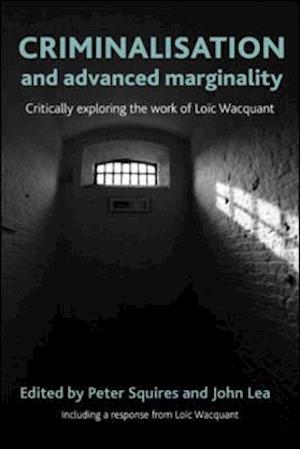 Criminalisation and Advanced Marginality