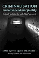 Criminalisation and Advanced Marginality