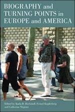 Biography and Turning Points in Europe and America