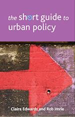 The Short Guide to Urban Policy
