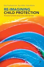 Re-imagining Child Protection