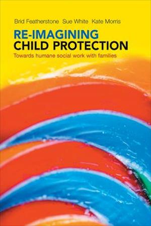 Re-imagining Child Protection