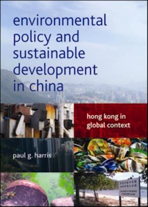 Environmental Policy and Sustainable Development in China