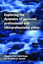 Exploring the Dynamics of Personal, Professional and Interprofessional Ethics