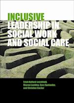 Inclusive Leadership in Social Work and Social Care