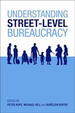 Understanding Street-Level Bureaucracy