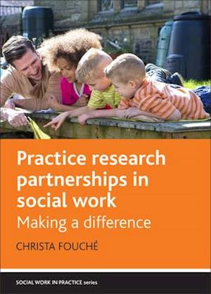 Practice research partnerships in social work