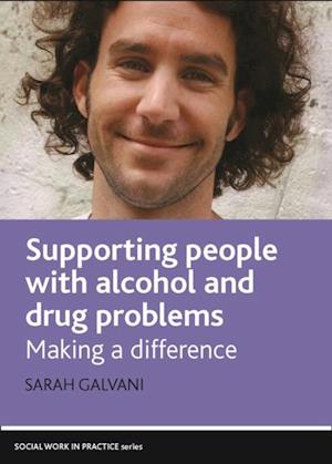 Supporting People with Alcohol and Drug Problems