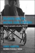 Disability and the Welfare State in Britain
