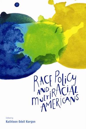 Race Policy and Multiracial Americans