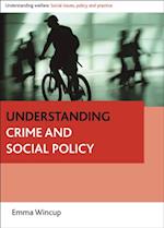 Understanding Crime and Social Policy