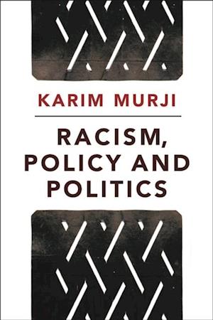 Racism, Policy and Politics