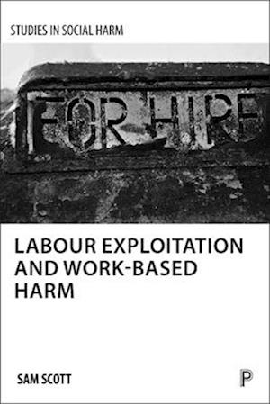 Labour exploitation and work-based harm