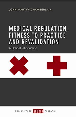 Medical Regulation, Fitness to Practice and Revalidation