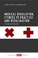 Medical Regulation, Fitness to Practice and Revalidation