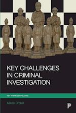 Key challenges in criminal investigation