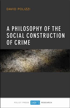 Philosophy of the Social Construction of Crime