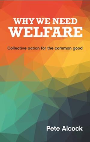 Why We Need Welfare