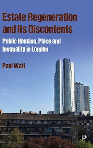 Estate Regeneration and Its Discontents