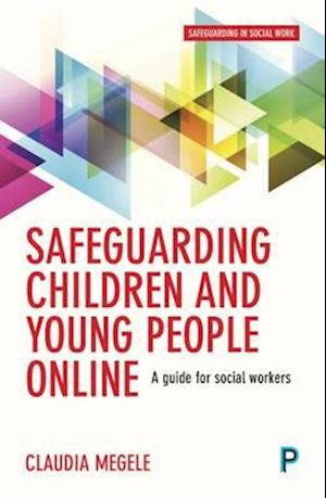 Safeguarding Children and Young People Online