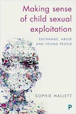 Making Sense of Child Sexual Exploitation