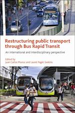 Restructuring Public Transport through Bus Rapid Transit