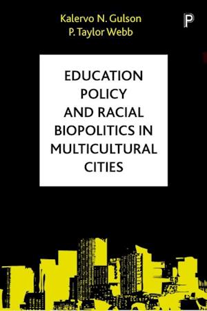 Education Policy and Racial Biopolitics in Multicultural Cities