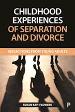 Childhood Experiences of Separation and Divorce