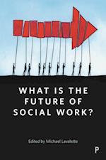 What Is the Future of Social Work?