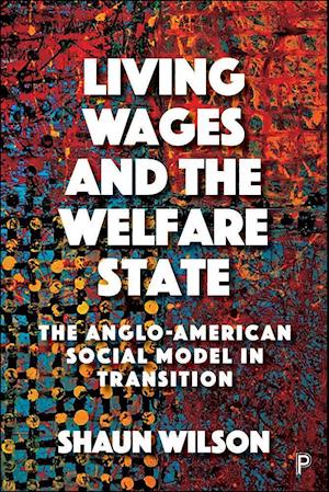 Living Wages and the Welfare State