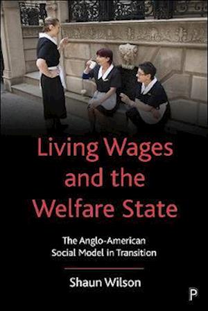 Living Wages and the Welfare State