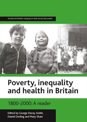 Poverty, inequality and health in Britain: 1800-2000