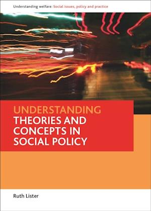 Understanding theories and concepts in social policy