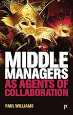 Middle Managers as Agents of Collaboration