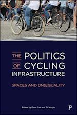The Politics of Cycling Infrastructure