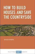 How to Build Houses and Save the Countryside