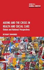 Ageing and the Crisis in Health and Social Care