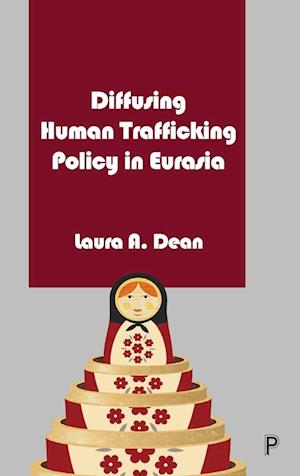 Diffusing Human Trafficking Policy in Eurasia
