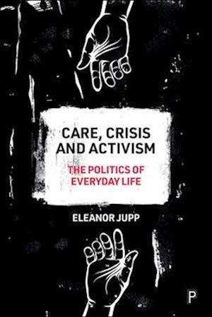 Care, Crisis and Activism