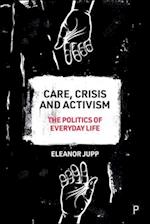 Care, Crisis and Activism