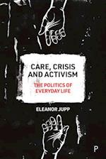 Care, Crisis and Activism