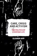 Care, Crisis and Activism