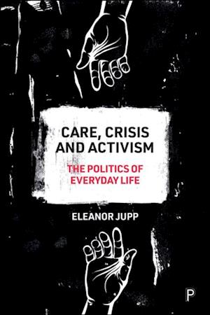 Care, Crisis and Activism