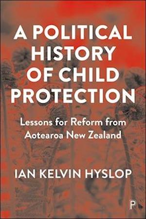 A Political History of Child Protection