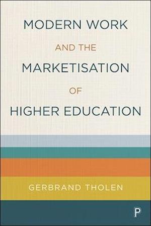 Modern Work and the Marketisation of Higher Education