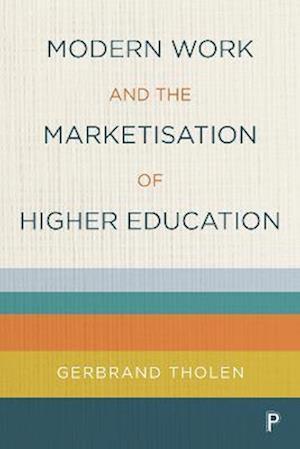 Modern Work and the Marketisation of Higher Education