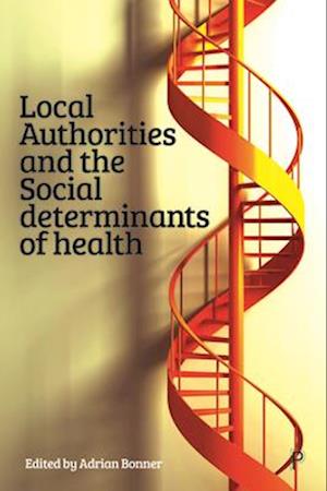 Local Authorities and the Social Determinants of Health